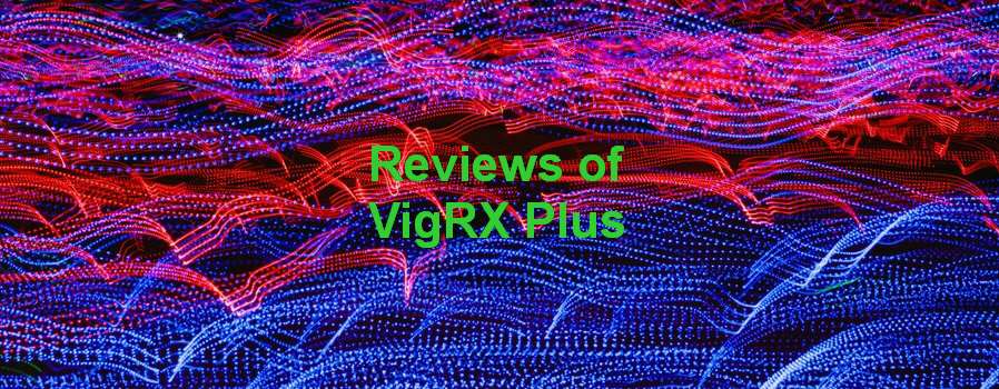 VigRX Plus How Long Does It Last